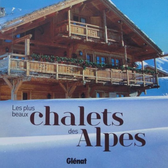 Book - Les plus beaux Chalets des Alpes